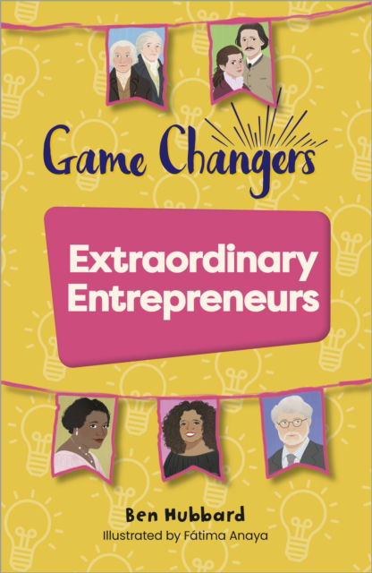 Cover for Ben Hubbard · Reading Planet KS2: Game Changers: Extraordinary Entrepreneurs - Venus / Brown - Reading Planet: Stars to Supernova (Paperback Bog) (2023)