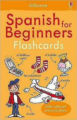 Spanish for Beginners Flashcards - Language for Beginners Book - Sue Meredith - Books - Usborne Publishing Ltd - 9781409509202 - February 26, 2010