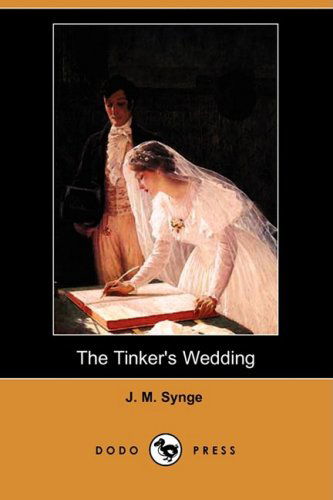 Cover for J M Synge · The Tinker's Wedding (Dodo Press) (Paperback Book) (2008)