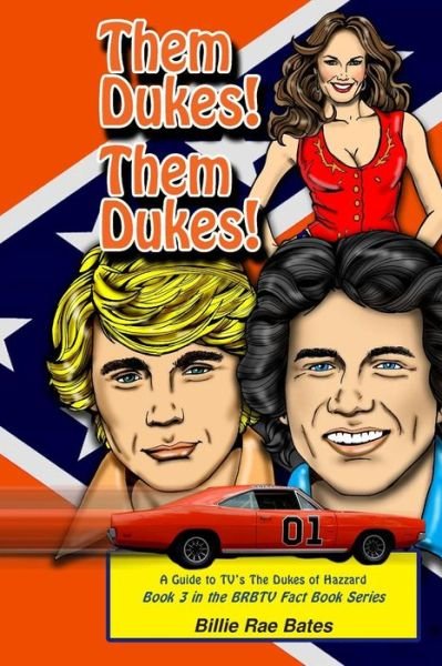 Cover for Billie Rae Bates · Them Dukes! Them Dukes!: a Guide to Tv's the Dukes of Hazzard (Paperback Bog) [1st edition] (2006)