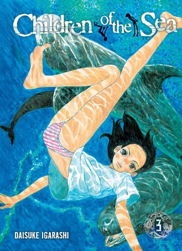 Children of the Sea, Vol. 3 - Children of the Sea - Daisuke Igarashi - Livros - Viz Media, Subs. of Shogakukan Inc - 9781421529202 - 15 de junho de 2010