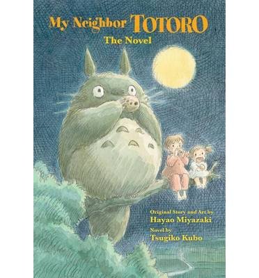 Cover for Hayao Miyazaki · My Neighbor Totoro the Novel (Hardcover Book) (2013)