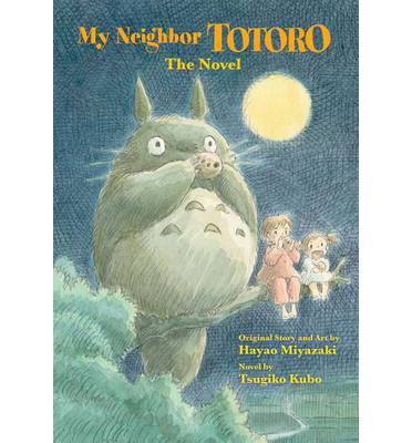 My Neighbor Totoro: The Novel - My Neighbor Totoro: The Novel - Tsugiko Kubo - Bøger - Viz Media, Subs. of Shogakukan Inc - 9781421561202 - 7. november 2013