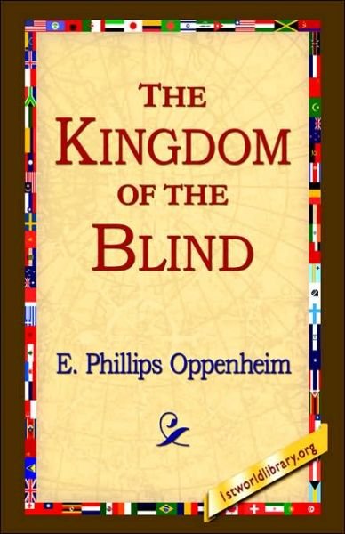 Cover for E. Phillips Oppenheim · The Kingdom of the Blind (Gebundenes Buch) (2006)