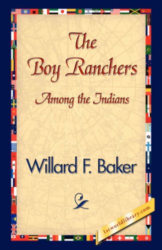 Cover for Willard F. Baker · The Boy Ranchers Among the Indians (Hardcover Book) (2007)