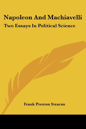 Cover for Frank Preston Stearns · Napoleon and Machiavelli: Two Essays in Political Science (Paperback Book) (2006)