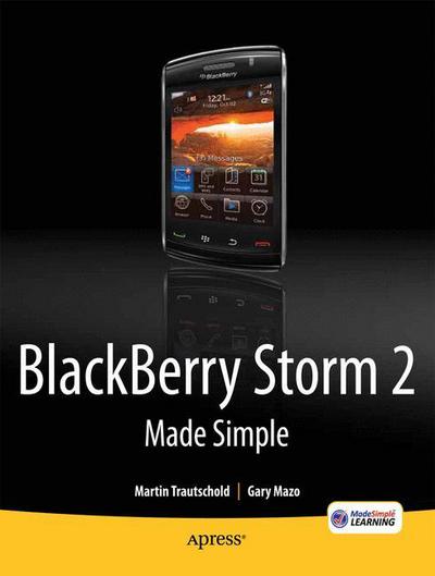 Cover for Gary Mazo · BlackBerry Storm2 Made Simple: Written for the Storm 9500 and 9530, and the Storm2 9520, 9530, and 9550 (Taschenbuch) [1st edition] (2010)