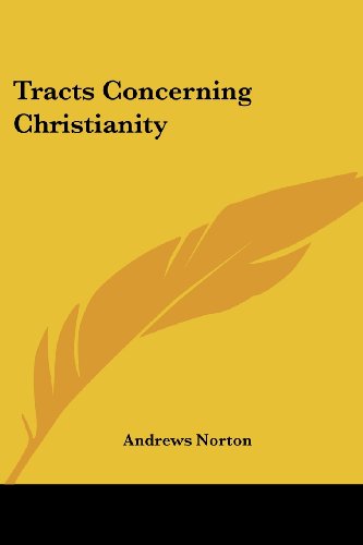 Cover for Andrews Norton · Tracts Concerning Christianity (Paperback Book) (2007)