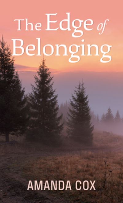 Cover for Amanda Cox · Edge of Belonging (Book) (2021)