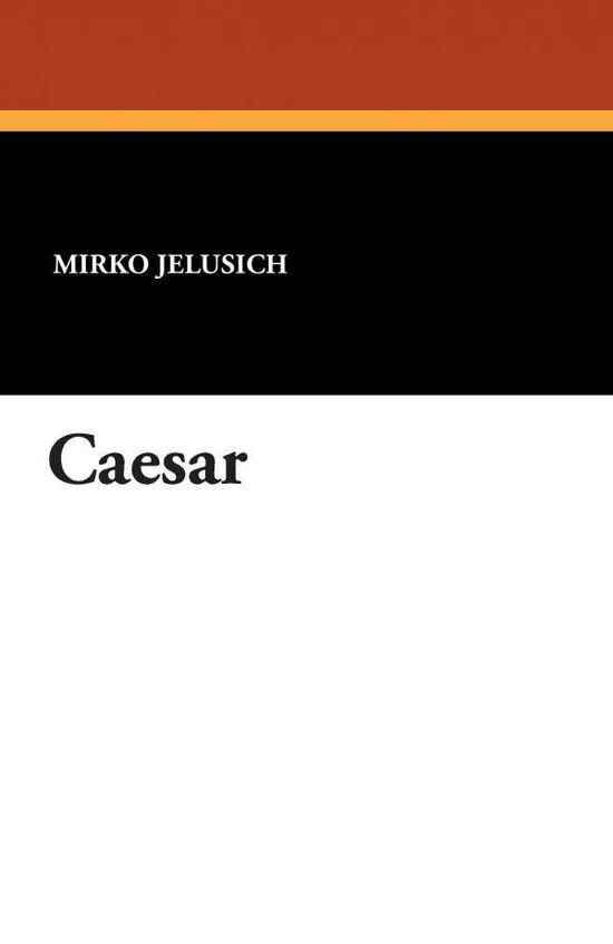 Cover for Mirko Jelusich · Caesar (Paperback Book) (2024)