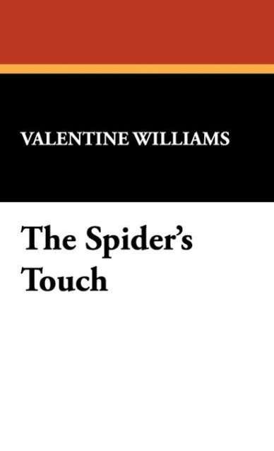 Cover for Valentine Williams · The Spider's Touch (Hardcover Book) (2024)