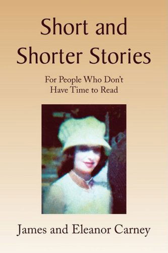 Cover for James and Eleanor Carney · Short and Shorter Stories (Paperback Book) (2009)