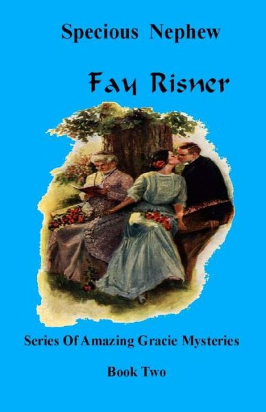 Cover for Fay Risner · Specious Nephew: the Amazing Gracie Series (Paperback Book) (2008)