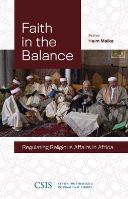 Cover for Haim Malka · Faith in the Balance: Regulating Religious Affairs in Africa - CSIS Reports (Paperback Book) (2019)