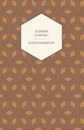 Summer - a Novel - Edith Wharton - Bøger - Cousens Press - 9781444654202 - 14. september 2009