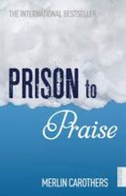 Cover for Merlin Carothers · Prison to Praise (Paperback Book) (2010)