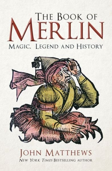 Cover for John Matthews · The Book of Merlin: Magic, Legend and History (Innbunden bok) (2020)