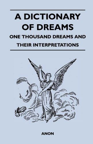 Cover for Anon · A Dictionary of Dreams - One Thousand Dreams and Their Interpretations (Paperback Book) (2010)