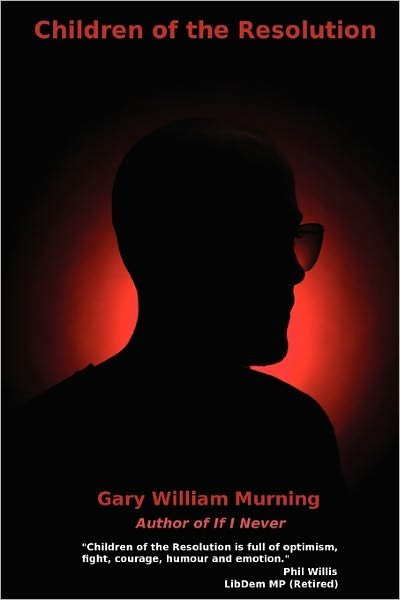 Gary William Murning · Children of the Resolution (Paperback Book) (2010)