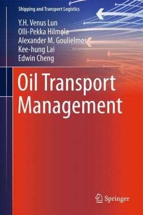 Oil Transport Management - Shipping and Transport Logistics - Y.H. Venus Lun - Bücher - Springer London Ltd - 9781447129202 - 24. Juli 2012