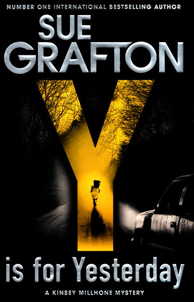 Cover for Sue Grafton · Y is for Yesterday - Kinsey Millhone Alphabet series (Hardcover Book) [Main Market Ed. edition] (2017)