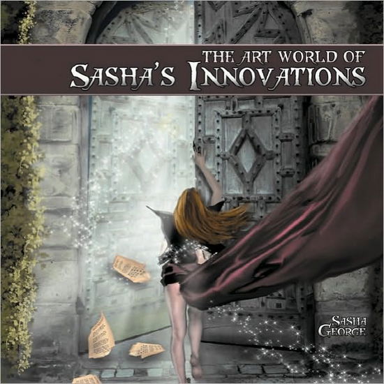 Cover for Sasha George · The Art World of Sasha's Innovations (Paperback Book) (2010)