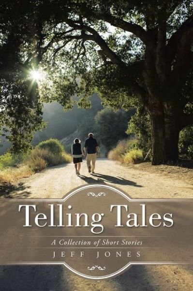 Cover for Jeff Jones · Telling Tales: a Collection of Short Stories (Pocketbok) (2015)