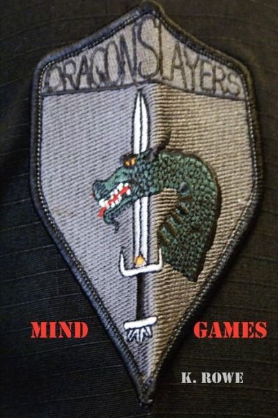 Cover for K Rowe · Dragonslayers: Mind Games (Paperback Book) (2010)