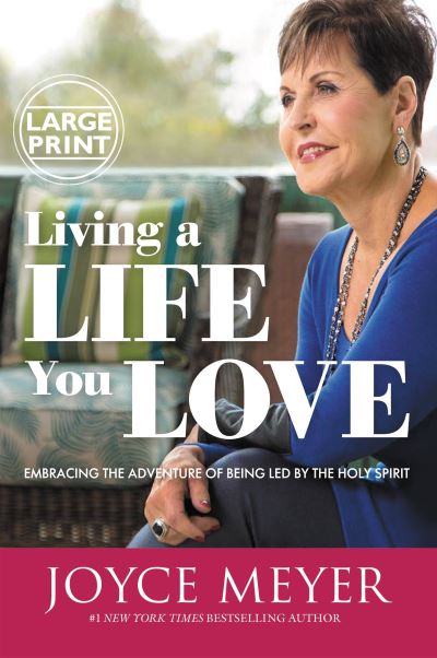 Cover for Joyce Meyer · Living a life you love (Book) [First edition. edition] (2018)