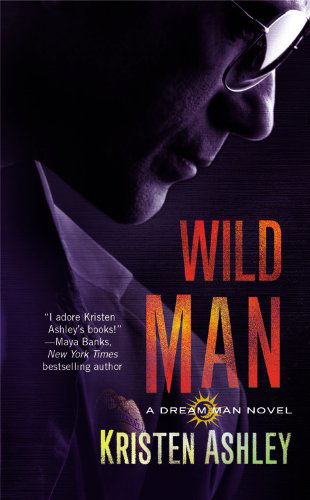 Wild Man - Kristen Ashley - Books - Grand Central Publishing - 9781455599202 - October 29, 2013