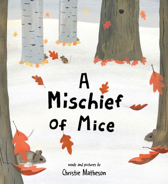 Christie Matheson · A Mischief of Mice (Paperback Book) (2024)