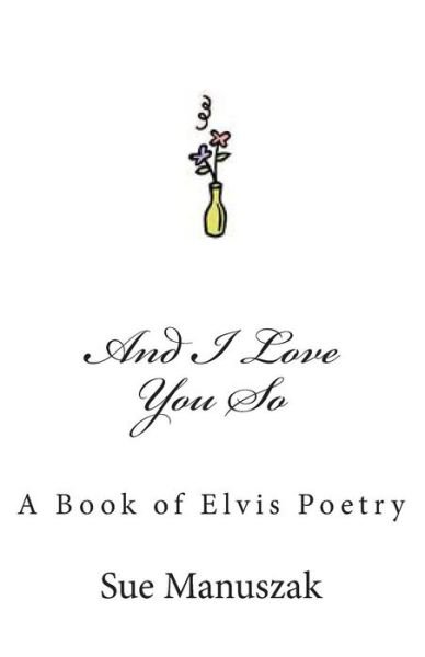 Sue Manuszak · And I Love You So (Paperback Book) (2012)