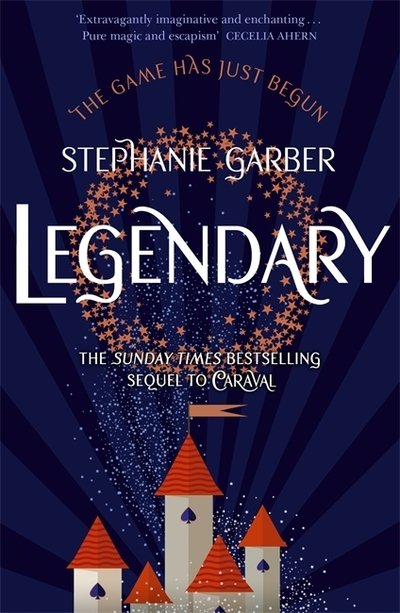 Cover for Stephanie Garber · Legendary: The magical Sunday Times bestselling sequel to Caraval - Caraval (Paperback Bog) (2019)