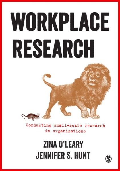Cover for Zina O'Leary · Workplace Research: Conducting small-scale research in organizations (Gebundenes Buch) (2016)