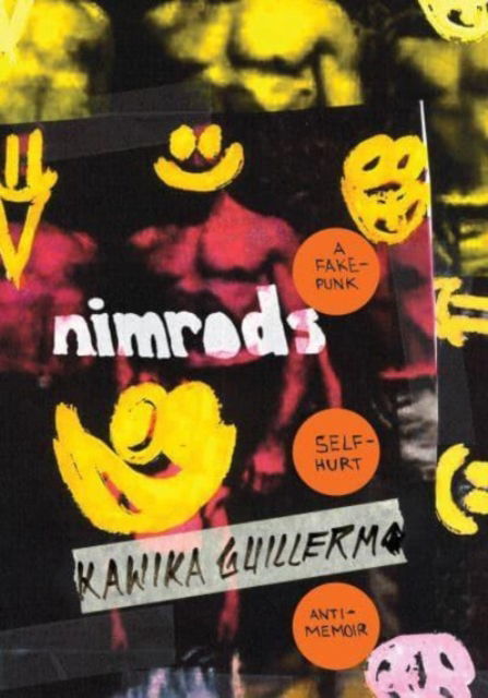 Cover for Kawika Guillermo · Nimrods: a fake-punk self-hurt anti-memoir (Hardcover Book) (2023)