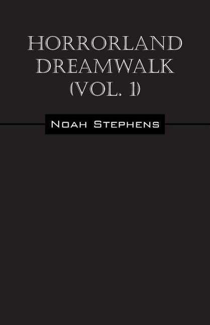 Cover for Noah Stephens · Horrorland Dreamwalk (Vol. 1) (Paperback Book) (2014)