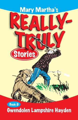 Mary Martha's Really Truly Stories: Book 8 - Gwendolen Lampshire Hayden - Books - Teach Services, Inc. - 9781479601202 - April 17, 2013