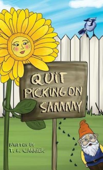 Cover for T L Carrier · Quit Picking on Sammy (Hardcover Book) (2016)