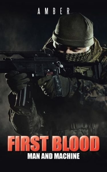 Cover for Amber · First Blood: Man and Machine (Paperback Bog) (2015)