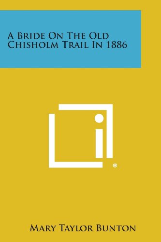 Cover for Mary Taylor Bunton · A Bride on the Old Chisholm Trail in 1886 (Paperback Book) (2013)
