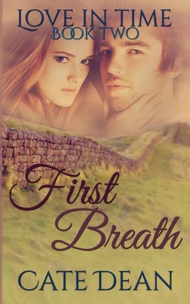 Cover for Cate Dean · First Breath (Love in Time Book Two) (Paperback Bog) (2014)