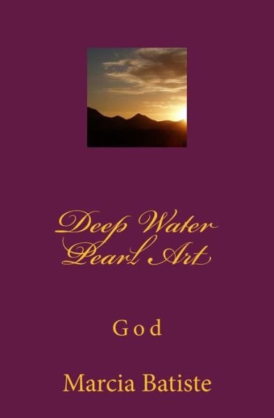 Cover for Marcia Batiste Smith Wilson · Deep Water Pearl Art: God (Paperback Book) (2014)