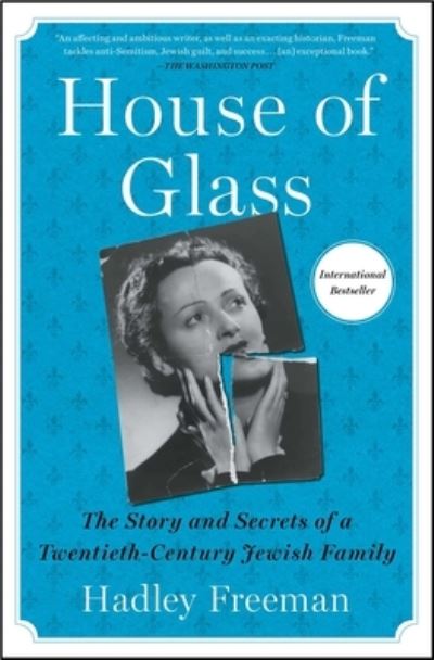 Cover for Hadley Freeman · House of Glass: The Story and Secrets of a Twentieth-Century Jewish Family (Paperback Book) (2021)