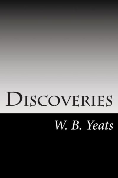 Cover for W B Yeats · Discoveries (Paperback Book) (2014)