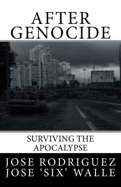 Cover for Jose Rodriguez · After Genocide: Surviving the Apocalypse (Taschenbuch) (2015)