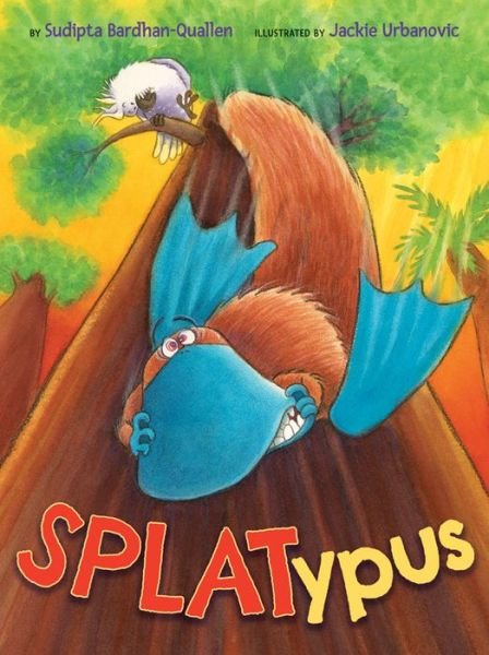 Cover for Sudipta Bardhan-Quallen · Splatypus (Hardcover Book) (2017)