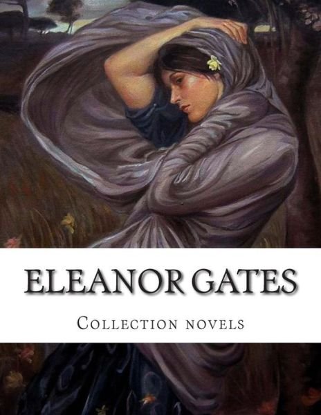Cover for Eleanor Gates · Eleanor Gates, Collection Novels (Pocketbok) (2014)