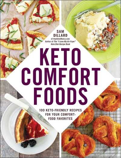 Cover for Sam Dillard · Keto Comfort Foods: 100 Keto-Friendly Recipes for Your Comfort-Food Favorites (Paperback Bog) (2020)