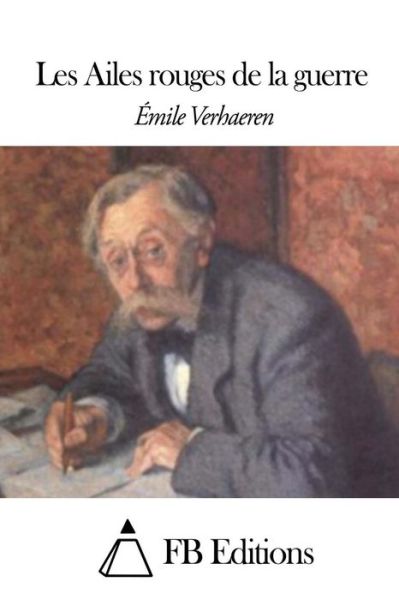 Cover for Emile Verhaeren · Les Ailes Rouges De La Guerre (Paperback Book) (2015)