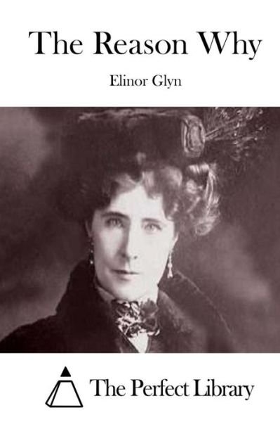 Cover for Elinor Glyn · The Reason Why (Pocketbok) (2015)